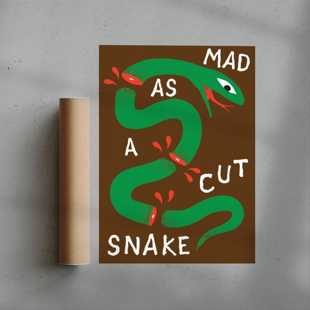 MAD AS A CUT SNAKE
