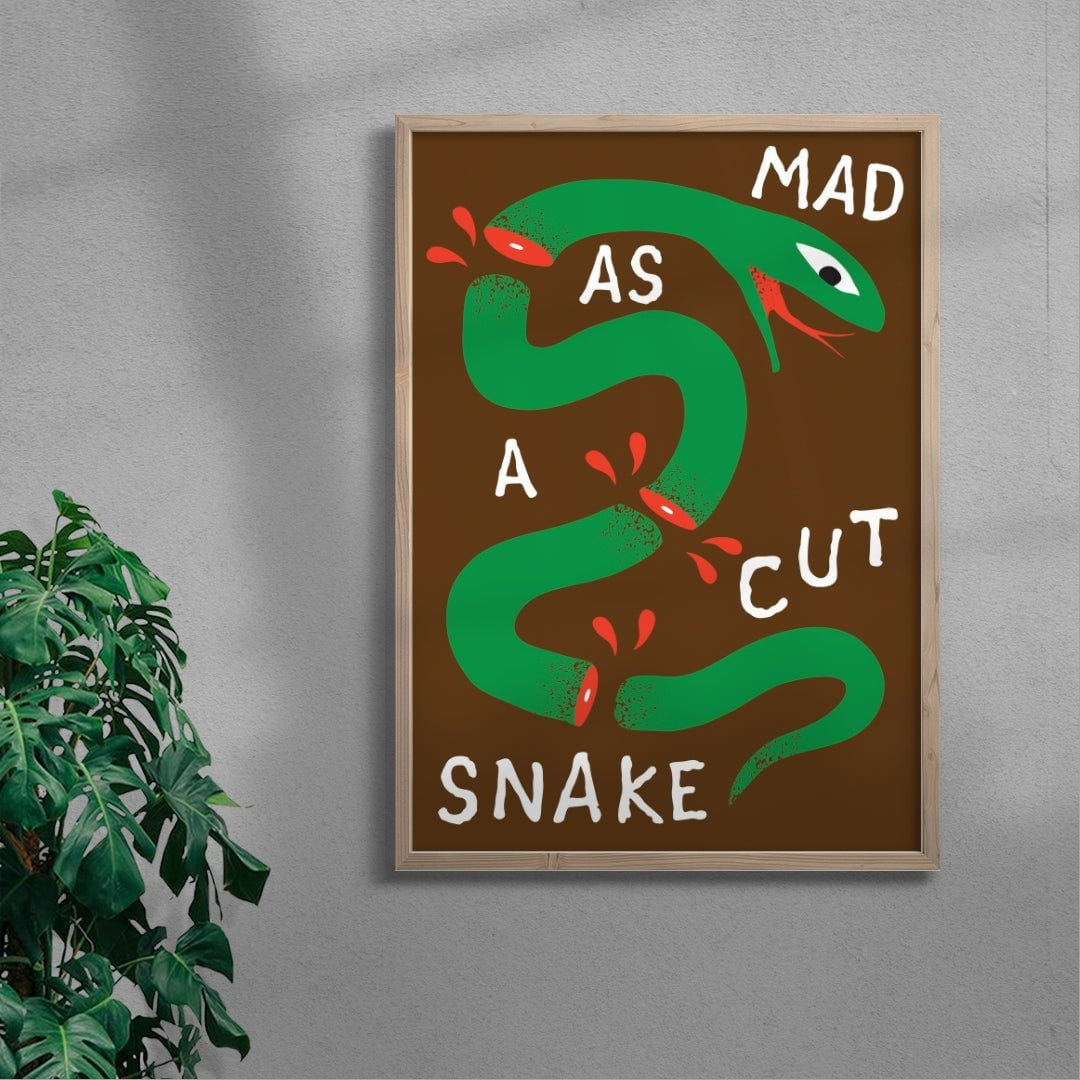 MAD AS A CUT SNAKE
