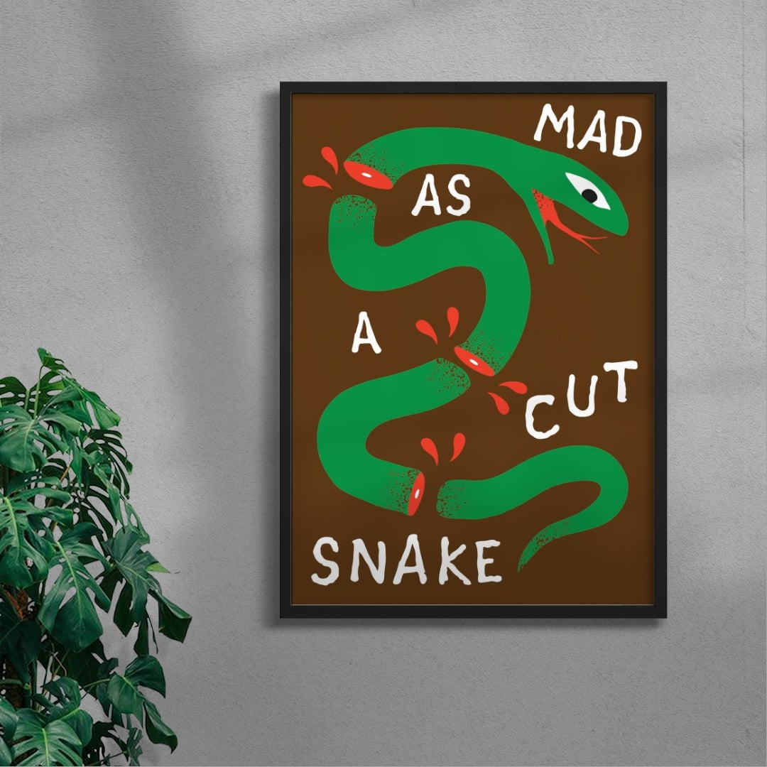 MAD AS A CUT SNAKE