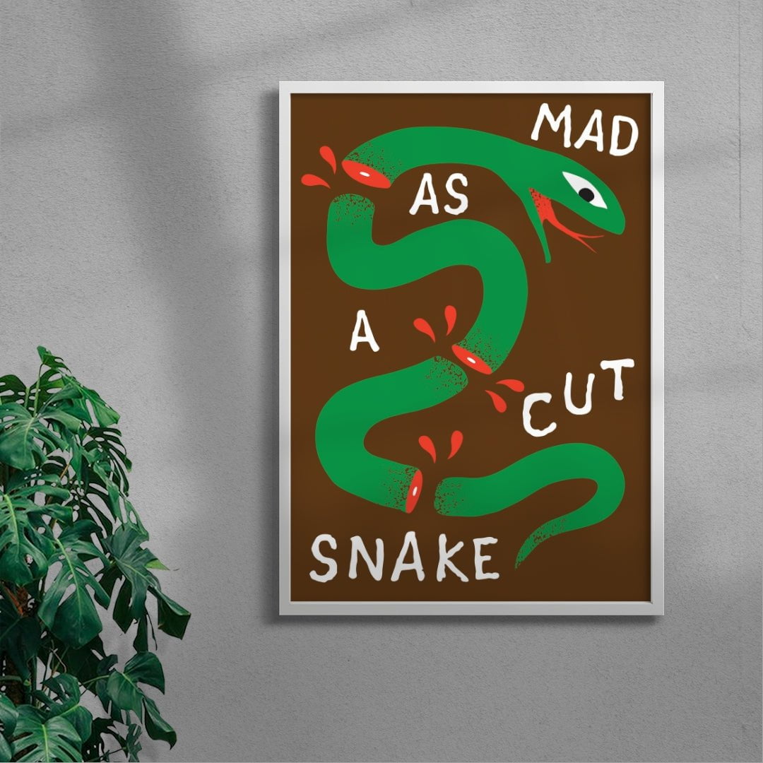 MAD AS A CUT SNAKE